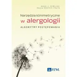 NARZĘDZIA KLINIMETRYCZNE W ALERGOLOGII. ALGORYTMY POSTĘPOWANIA