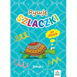 RYSUJĘ SZLACZKI. ZESZYT 1