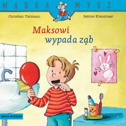 MAKSOWI WYPADA ZĄB. MĄDRA MYSZ