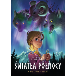 W DOLINIE TROLLI. ŚWIATŁA PÓŁNOCY