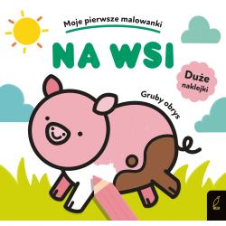 NA WSI. MOJE PIERWSZE MALOWANKI