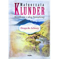 DROGA DO ACHTOTY. NIZIOŁKOWIE Z ULICY PAMIĄTKOWEJ