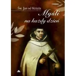 MYŚLI NA KAŻDY DZIEŃ ŚW. JAN OD KRZYŻA