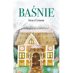 BAŚNIE BRACI GRIMM