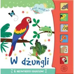 W DŻUNGLI. ŚWIAT WOKÓŁ NAS. KSIĄŻECZKA DŹWIĘKOWA