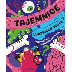 TAJEMNICE LUDZKIEGO CIAŁA. NASZA WSPANIAŁA ANATOMIA