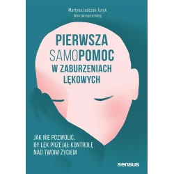 PIERWSZA SAMOPOMOC W ZABURZENIACH LĘKOWYCH