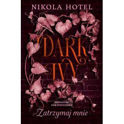 ZATRZYMAJ MNIE. DARK IVY