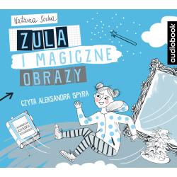 ZULA I MAGICZNE OBRAZY. CZARODZIEJKA ZULA AUDIOBOOK