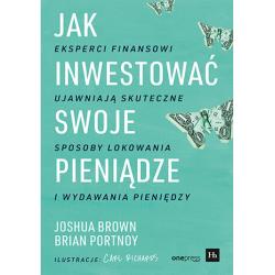 JAK INWESTOWAĆ SWOJE PIENIĄDZE. EKSPERCI FINANSOWI UJAWNIAJĄ SKUTECZNE SPOSOBY LOKOWANIA I WYDAWANIA PIENIĘDZY