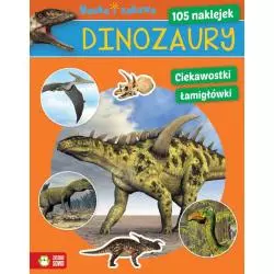 DINOZAURY NAUKA I ZABAWA 105 NAKLEJEK CIEKAWOSTKI ŁAMIGŁÓWKI 6+ - Zielona Sowa