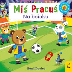 MIŚ PRACUŚ NA BOISKU