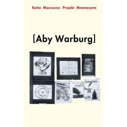 PROJEKT MNEMOSYNE. ABY WARBURG