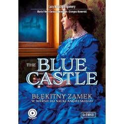 THE BLUE CASTLE. BŁĘKITNY ZAMEK W WERSJI DO NAUKI ANGIELSKIEGO