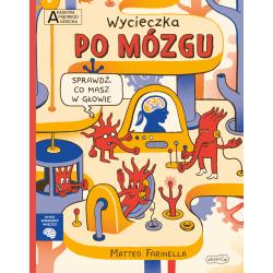 WYCIECZKA PO MÓZGU. AKADEMIA MĄDREGO DZIECKA. CHCĘ WIEDZIEĆ WIĘCEJ