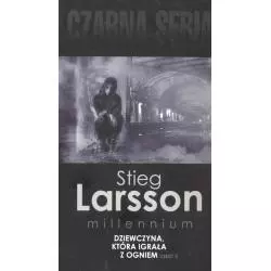 DZIEWCZYNA KTÓRA IGRAŁA Z OGNIEM 2 Stieg Larsson - Czarna Owca