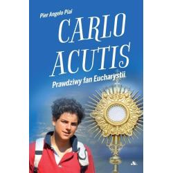 CARLO ACUTIS. PRAWDZIWY FAN EUCHARYSTII