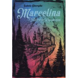 MARCELINA I TWIERDZA WSPOMNIEŃ
