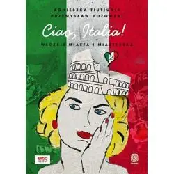 CIAO, ITALIA! WŁOSKIE MIASTA I MIASTECZKA 2