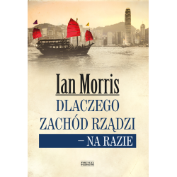 DLACZEGO ZACHÓD RZĄDZI - NA RAZIE