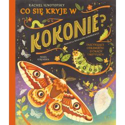 CO SIĘ KRYJE W KOKONIE FASCYNUJĄCE CIEKAWOSTKI O ĆMACH I MOTYLACH