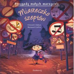 MIASTECZKO SZEPTÓW. PRZYGODY MAŁYCH MARZYCIELI