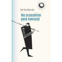 NIE PRZYSZEDŁEM PANA NAWRACAĆ