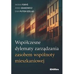 WSPÓŁCZESNE DYLEMATY ZARZĄDZANIA ZASOBEM WSPÓLNOTY MIESZKANIOWEJ