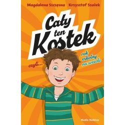 CAŁY TEN KOSTEK CZYLI ROK SZKOLNY NA WESOŁO