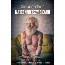 NAJCENNIEJSZY SKARB. TRZECIA TRANSATLANTYCKA WYPRAWA KAJAKOWA