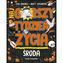 ŚRODA. NAJGORSZY TYDZIEŃ ŻYCIA