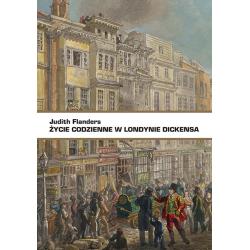 ŻYCIE CODZIENNE W LONDYNIE DICKENSA