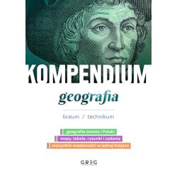 GEOGRAFIA. KOMPENDIUM DO LICEUM I TECHNIKUM