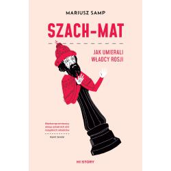 SZACH-MAT. JAK UMIERALI WŁADCY ROSJI