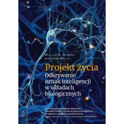 PROJEKT ŻYCIA. ODKRYWANIE OZNAK INTELIGENCJI W UKŁADACH BIOLOGICZNYCH