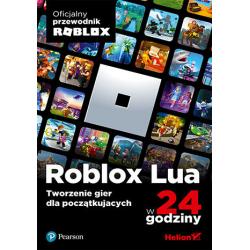 ROBLOX LUA W 24 GODZINY. TWORZENIE GIER DLA POCZĄTKUJĄCYCH