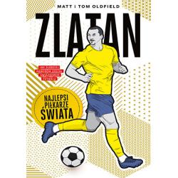 ZLATAN. NAJLEPSI PIŁKARZE ŚWIATA