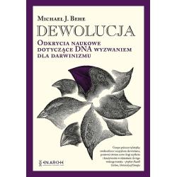 DEWOLUCJA. ODKRYCIA NAUKOWE DOTYCZĄCE DNA WYZWANIEM DLA DARWINIZMU