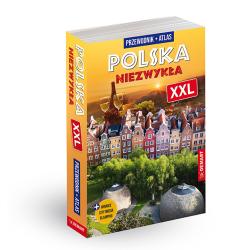 POLSKA NIEZWYKŁA XXL. PRZEWODNIK + ATLAS