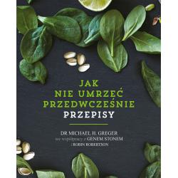 JAK NIE UMRZEĆ PRZEDWCZEŚNIE. PRZEPISY