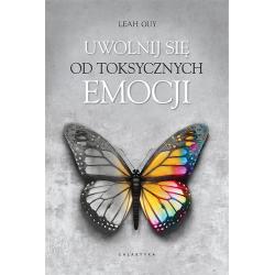 UWOLNIJ SIĘ OD TOKSYCZNYCH EMOCJI