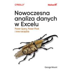 NOWOCZESNA ANALIZA DANYCH W EXCELU. POWER QUERY, POWER PIVOT I INNE NARZĘDZIA