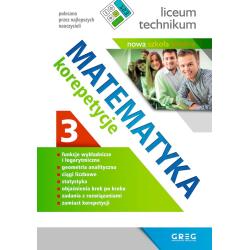 MATEMATYKA. KOREPETYCJE 3. LICEUM TECHNIKUM