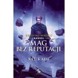 MAG BEZ REPUTACJI. KRONIKI MROKU