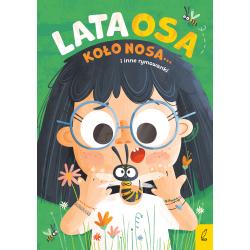 LATA OSA KOŁO NOSA... I INNE RYMOWANKI
