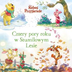 CZTERY PORY ROKU W STUMILOWYM LESIE. DISNEY KUBUŚ I PRZYJACIELE