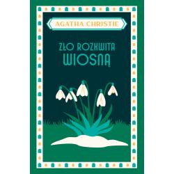 ZŁO ROZKWITA WIOSNĄ