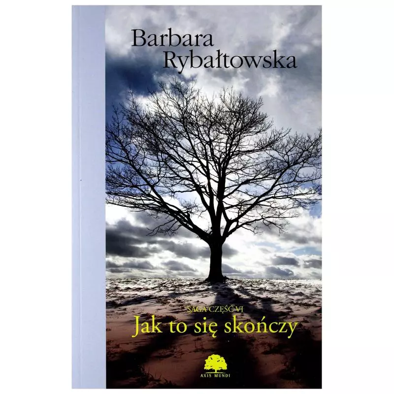 JAK TO SIĘ SKOŃCZY Barbara Rybałtowska - Edipresse Polska