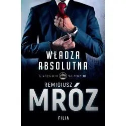 WŁADZA ABSOLUTNA. W KRĘGACH WŁADZY 3