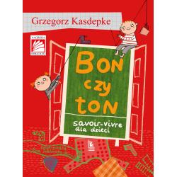 BON CZY TON. SAVOIR-VIVRE DLA DZIECI